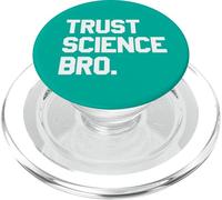Trust Science Bro - Bold Quote Mindset PopSockets PopGrip for MagSafe