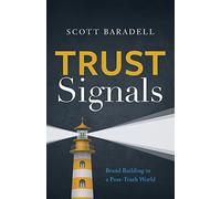 Trust Signals: Brand Building in a Post-Truth World