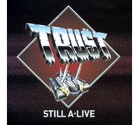 Trust - Still a-Live