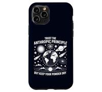 Trust the Anthropic Principle Science Physics Philosophy Case for iPhone 11 Pro