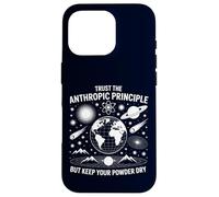 Trust the Anthropic Principle Science Physics Philosophy Case for iPhone 16 Pro