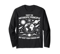 Trust The Anthropic Principle Science Physics Philosophy Long Sleeve T-Shirt
