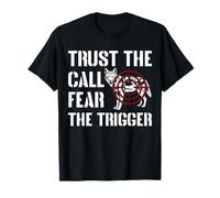 Trust The Call Fear The Trigger Coyote Hunting T-Shirt