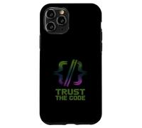 Trust the Code Computer Developer Coder Programmer Tech Case for iPhone 11 Pro