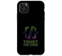 Trust the Code Computer Developer Coder Programmer Tech Case for iPhone 11 Pro Max