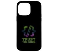 Trust the Code Computer Developer Coder Programmer Tech Case for iPhone 14 Pro Max