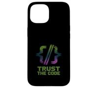 Trust the Code Computer Developer Coder Programmer Tech Case for iPhone 15