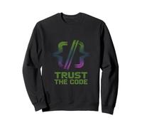 Trust the Code Computer Developer Coder Programmer Tech Sweatshirt