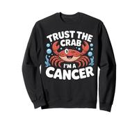 Trust The Crab I’m A Cancer Zodiac Sweatshirt