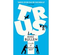 Trust: The debut novel from the creator of Cold Feet