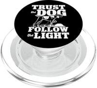 Trust The Dog Follow The Light Coon Hunting Saying PopSockets PopGrip for MagSafe