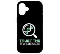 Trust The Evidence Scientific Inquiry Data Analysis Expert Case for iPhone 16
