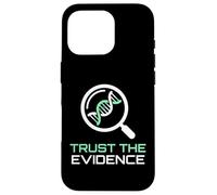 Trust The Evidence Scientific Inquiry Data Analysis Expert Case for iPhone 16 Pro