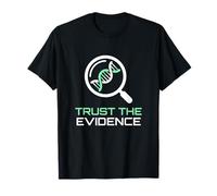Trust The Evidence Scientific Inquiry Data Analysis Expert T-Shirt