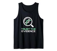 Trust The Evidence Scientific Inquiry Data Analysis Expert Tank Top