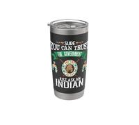 Trust The Government Just Ask an Indian Native American Day Stainless Steel Insulated Tumbler