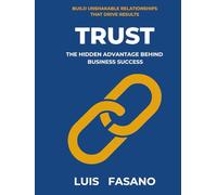 Trust: The Hidden Advantage Behind Business Success