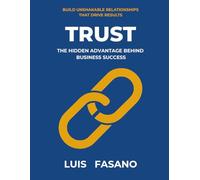 Trust: The Hidden Advantage Behind Business Success