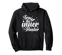 Trust the Inner Healer Funny Saying Pullover Hoodie