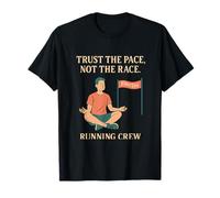 Trust The Pace Not The Race Running Crew Design T-Shirt