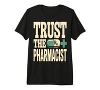 Trust The Pharmacist Pill Pharmacy Quote Premium T-Shirt