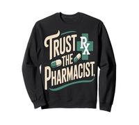 Trust The Pharmacist Pill Pharmacy Quote Sweatshirt