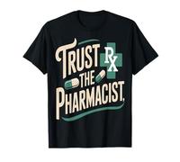 Trust The Pharmacist Pill Pharmacy Quote T-Shirt