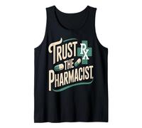 Trust The Pharmacist Pill Pharmacy Quote Tank Top