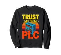Trust The PLC Funny Automation Engineer Programmer Sweatshirt