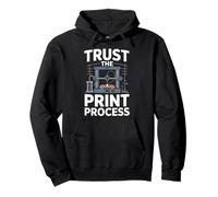 Trust The Print Process 3D Printer Maker Pullover Hoodie