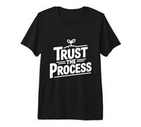 Trust The Process Motivational Quote Inspirational Premium T-Shirt