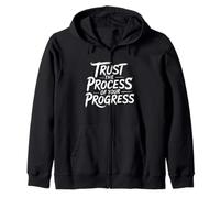 Trust The Process of your progress For Women Men Zip Hoodie