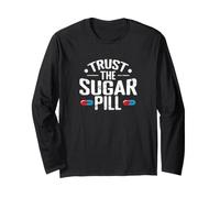 Trust the Sugar Pill Placebo Long Sleeve T-Shirt