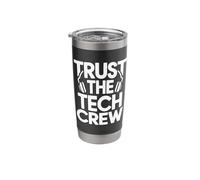Trust The Tech Theater Sound Lighting Crew Stainless Steel Insulated Tumbler