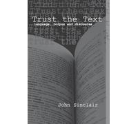 Trust the Text: Language, Corpus and Discourse