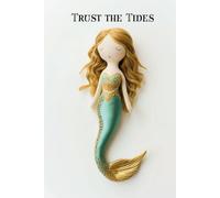 Trust the Tides: A Dreamy Lined Notebook for Intuition, Flow, and Emotional Journaling