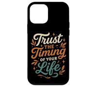 Trust the Timing of Your Life Inspirational Design Case for iPhone 12 mini