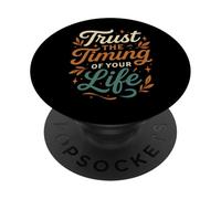 Trust the Timing of Your Life Inspirational Design PopSockets Adhesive PopGrip