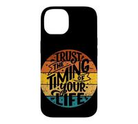 Trust The Timing Of Your Life Inspiring Motivational Case for iPhone 14
