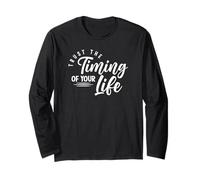 Trust The Timing of Your Life Long Sleeve T-Shirt
