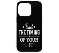 Trust The Timing Of Your Life Modern Motivational Quote Case for iPhone 13 Pro