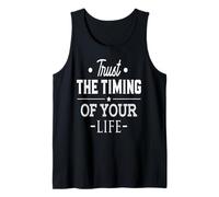 Trust The Timing of Your Life Modern Motivational Quote Tank Top