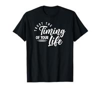 Trust The Timing of Your Life T-Shirt