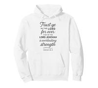 Trust Ye In The Lord Isaiah 26:4 Bible Verse Scripture Faith Pullover Hoodie
