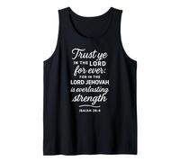Trust Ye in The Lord Isaiah 26:4 Bible Verse Scripture Faith Tank Top