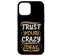Trust Your Crazy Ideas - Creative Motivational Case for iPhone 12 mini