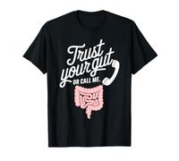 Trust Your Gut Colonoscopy Design for Awareness and Humor T-Shirt