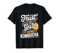 Trust Your Gut It Drinks Kombucha Fun Quote T-Shirt