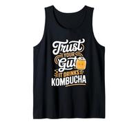 Trust Your Gut It Drinks Kombucha Fun Quote Tank Top
