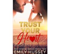 Trust Your Heart: 2 (Red Centre)